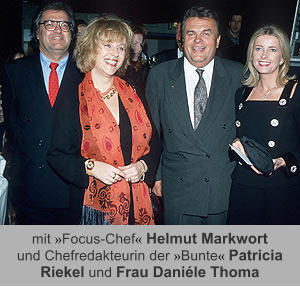 mit »Focus-Chef« Helmut Markwort  und Chefredakteurin der »Bunte« Patricia Riekel und Frau Daniéle Thoma