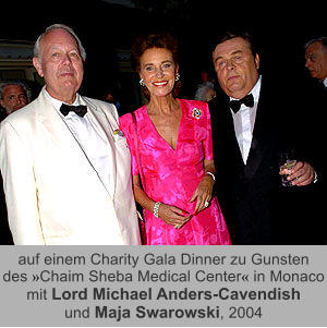 auf einem Charity Gala Dinner zu Gunsten  des »Chaim Sheba Medical Center« in Monaco mit Lord Michael Anders-Cavendish  und Maja Swarowski, 2004