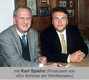 mit Karl Spiehs (Produzent von  »Ein Schloss am Wörthersee«)